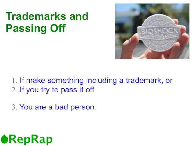 Trademarks and Passing Off If make something including a trademark, or If