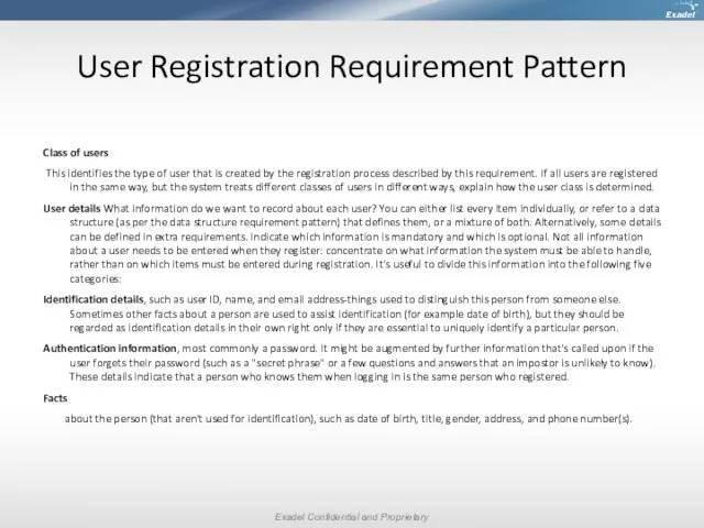 User Registration Requirement Pattern Class of users This identifies the type of