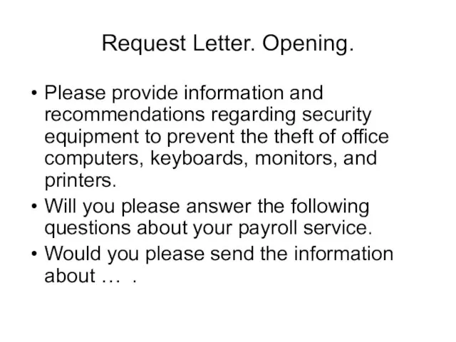Request Letter. Opening. Please provide information and recommendations regarding security equipment to