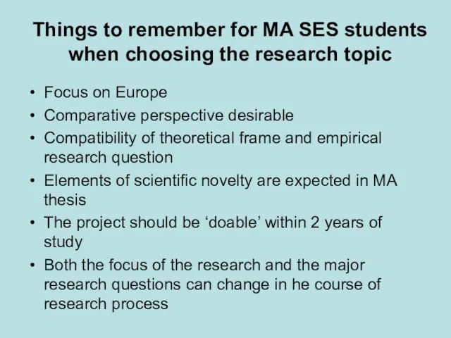 Things to remember for MA SES students when choosing the research topic