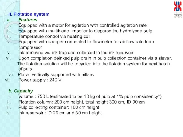 II. Flotation system Features Equipped with a motor for agitation with controlled