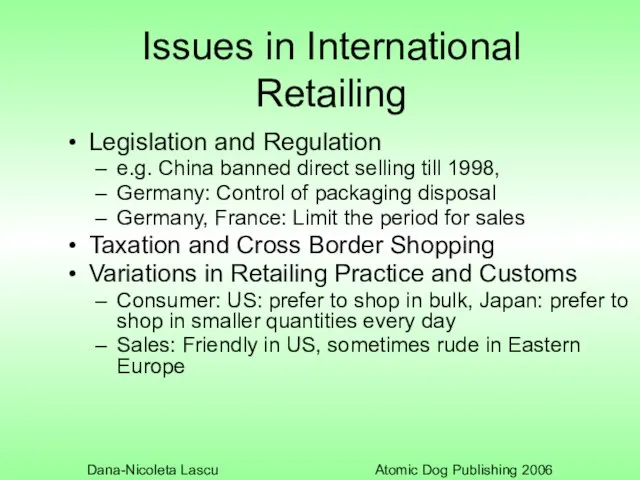 Issues in International Retailing Legislation and Regulation e.g. China banned direct selling