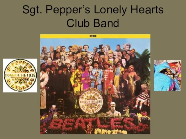 Sgt. Pepper’s Lonely Hearts Club Band