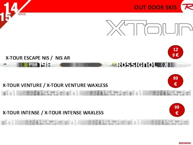X-TOUR ESCAPE NIS / NIS AR X-TOUR INTENSE / X-TOUR INTENSE WAXLESS