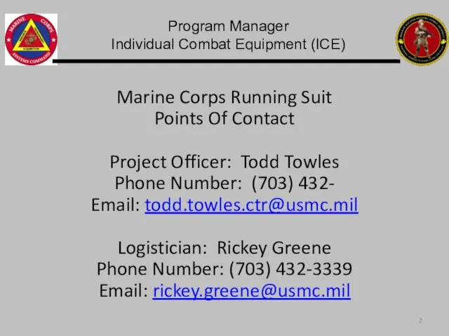 Marine Corps Running Suit Points Of Contact Project Officer: Todd Towles Phone