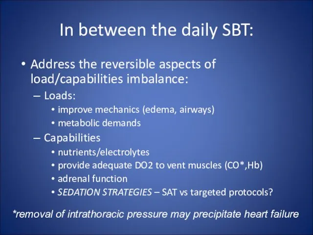 In between the daily SBT: Address the reversible aspects of load/capabilities imbalance: