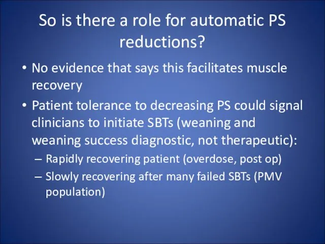 So is there a role for automatic PS reductions? No evidence that