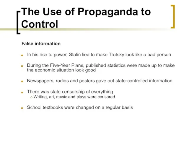 The Use of Propaganda to Control False information In his rise to