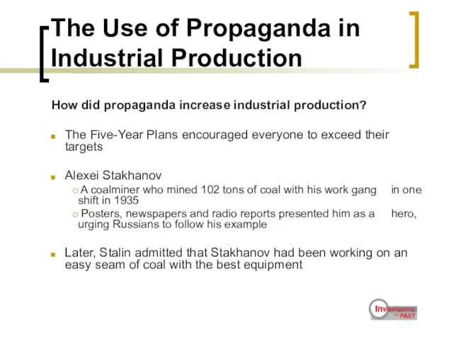 The Use of Propaganda in Industrial Production How did propaganda increase industrial