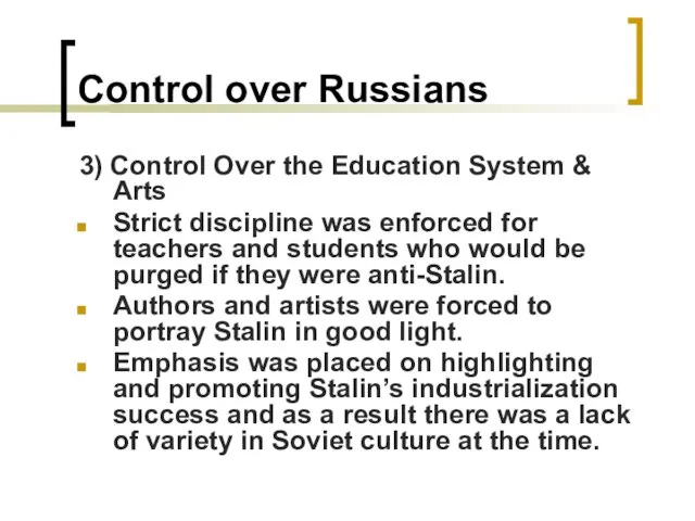 Control over Russians 3) Control Over the Education System & Arts Strict