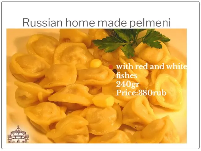 Russian home made pelmeni with red and white fishes 240gr Price:380rub