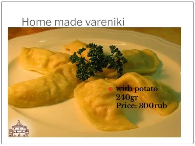 Home made vareniki with potato 240gr Price: 300rub
