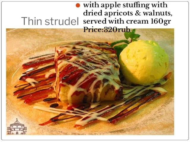 Thin strudel with apple stuffing with dried apricots & walnuts, served with cream 160gr Price:320rub