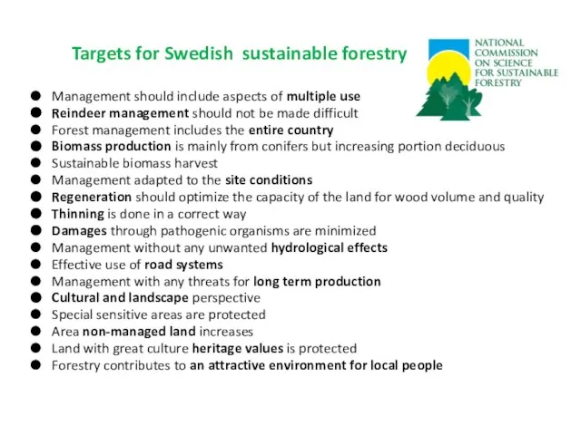 Targets for Swedish sustainable forestry Management should include aspects of multiple use