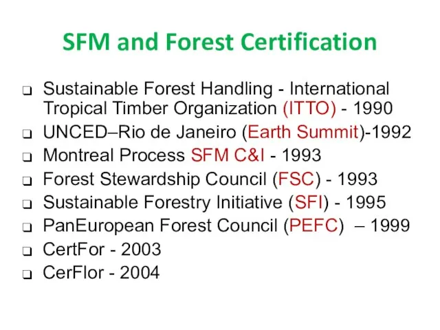 SFM and Forest Certification Sustainable Forest Handling - International Tropical Timber Organization