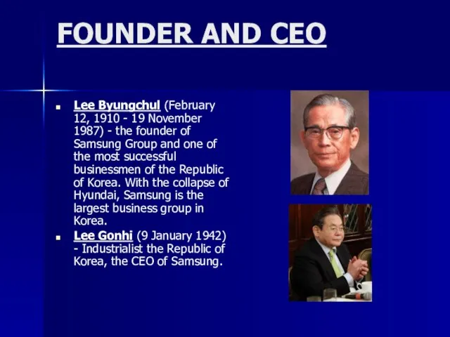 FOUNDER AND CEO Lee Byungchul (February 12, 1910 - 19 November 1987)