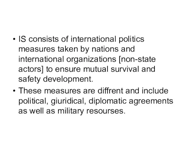 IS consists of international politics measures taken by nations and international organizations