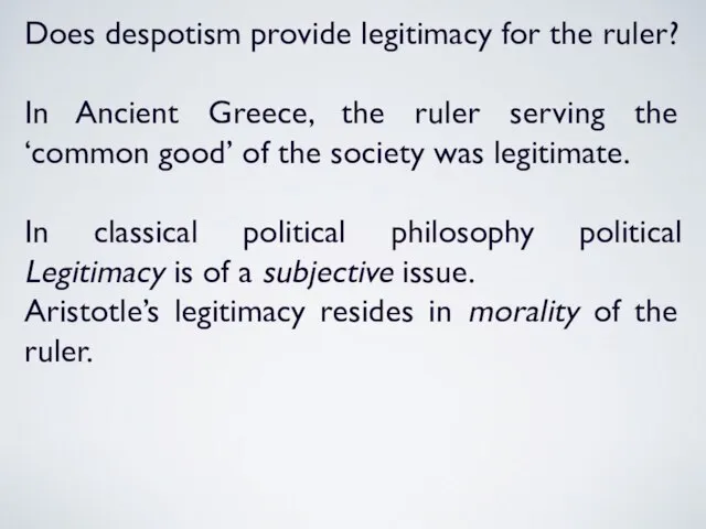 Does despotism provide legitimacy for the ruler? In Ancient Greece, the ruler