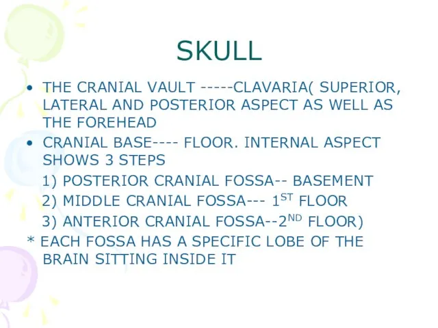 SKULL THE CRANIAL VAULT -----CLAVARIA( SUPERIOR, LATERAL AND POSTERIOR ASPECT AS WELL