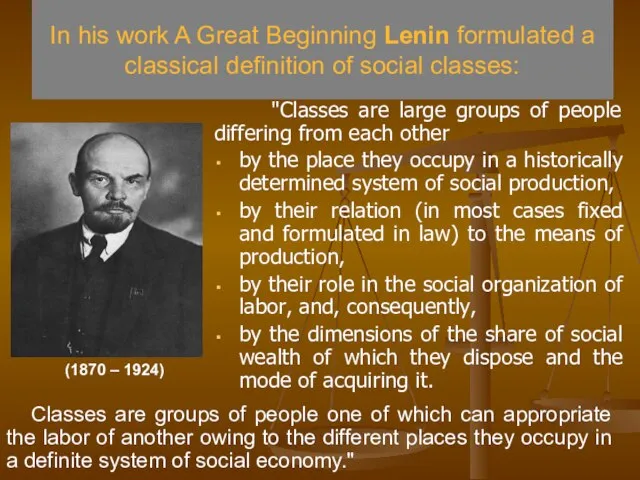 In his work A Great Beginning Lenin formulated a classical definition of