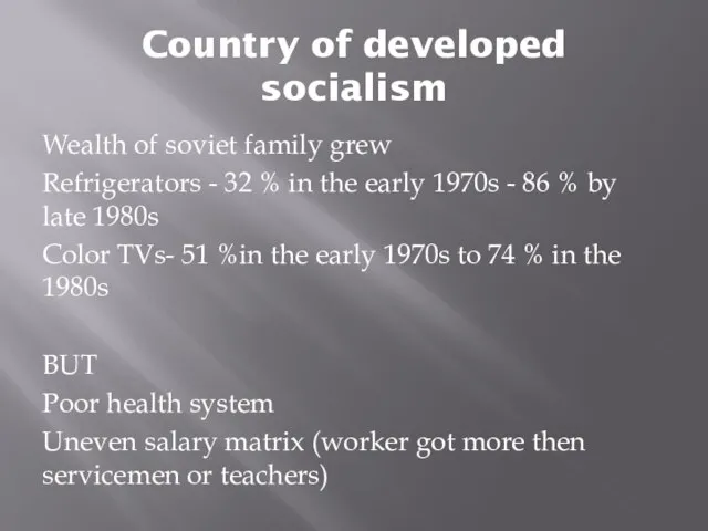 Country of developed socialism Wealth of soviet family grew Refrigerators - 32