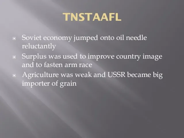 TNSTAAFL Soviet economy jumped onto oil needle reluctantly Surplus was used to