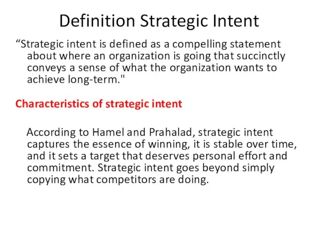 Definition Strategic Intent “Strategic intent is defined as a compelling statement about