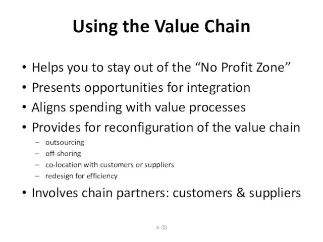 4- Using the Value Chain Helps you to stay out of the