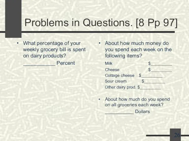 Problems in Questions. [8 Pp 97] What percentage of your weekly grocery