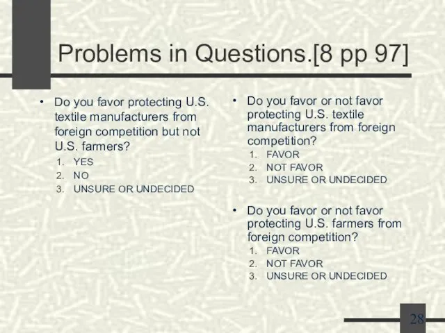 Problems in Questions.[8 pp 97] Do you favor protecting U.S. textile manufacturers