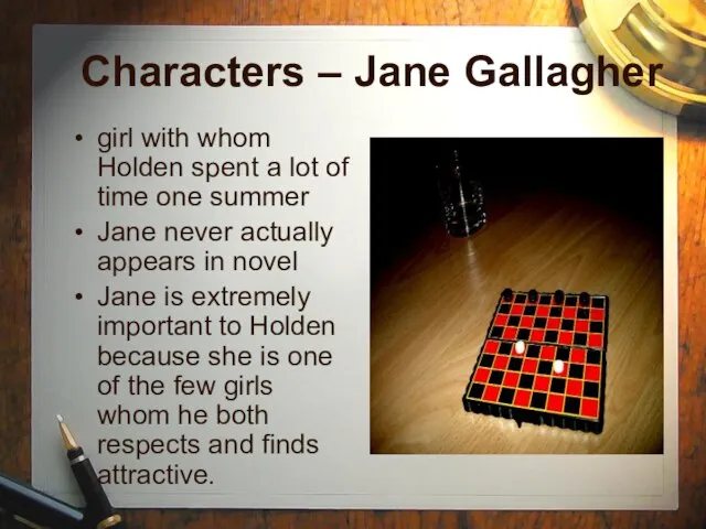 Characters – Jane Gallagher girl with whom Holden spent a lot of