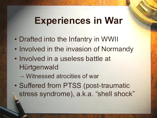 Experiences in War Drafted into the Infantry in WWII Involved in the