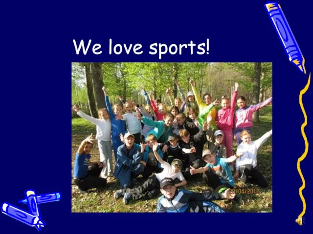 We love sports!