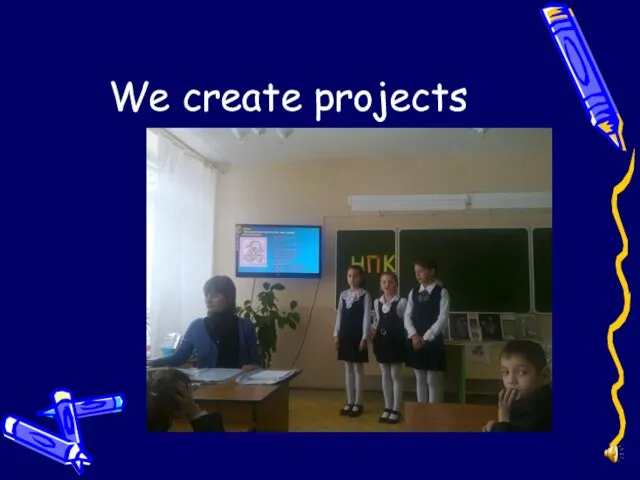 We create projects
