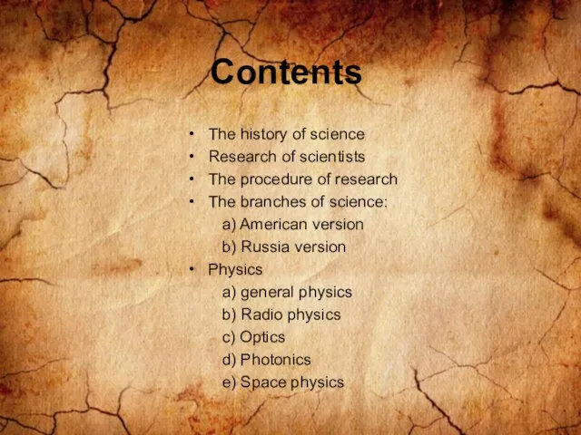 Contents The history of science Research of scientists The procedure of research