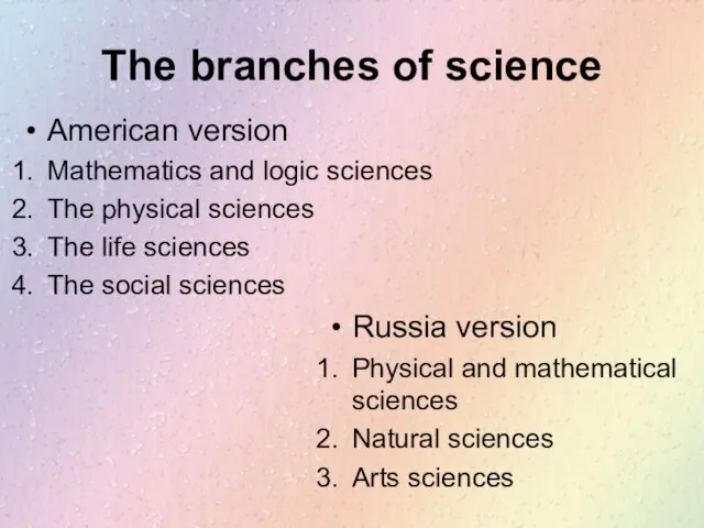 The branches of science American version Mathematics and logic sciences The physical