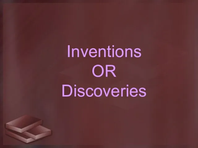 Inventions OR Discoveries