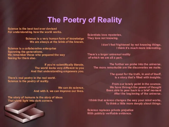 The Poetry of Reality Science is the best tool ever devised For