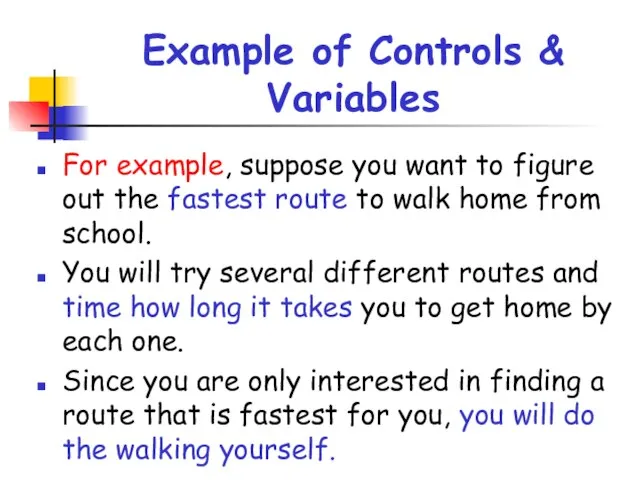 Example of Controls & Variables For example, suppose you want to figure