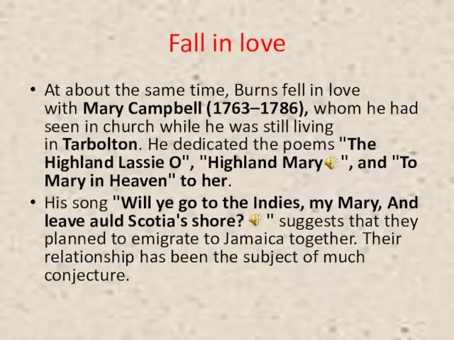 Fall in love At about the same time, Burns fell in love