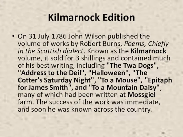 Kilmarnock Edition On 31 July 1786 John Wilson published the volume of