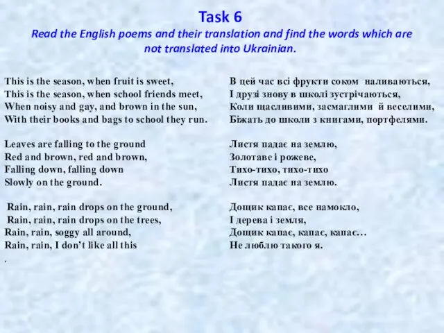 Task 6 Read the English poems and their translation and find the