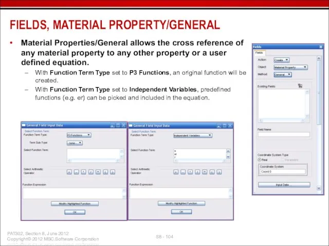 Material Properties/General allows the cross reference of any material property to any