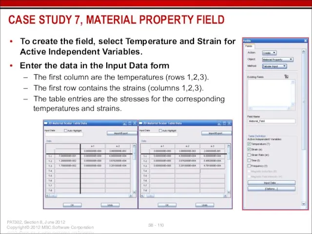CASE STUDY 7, MATERIAL PROPERTY FIELD To create the field, select Temperature