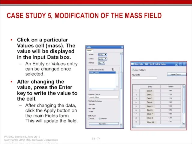 Click on a particular Values cell (mass). The value will be displayed