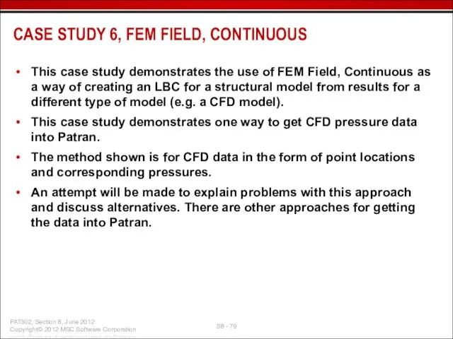 This case study demonstrates the use of FEM Field, Continuous as a