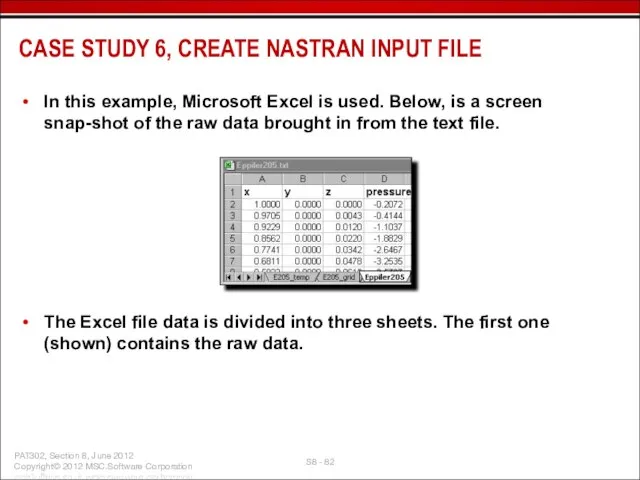 In this example, Microsoft Excel is used. Below, is a screen snap-shot