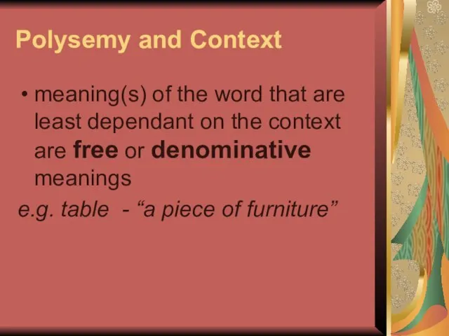 Polysemy and Context meaning(s) of the word that are least dependant on