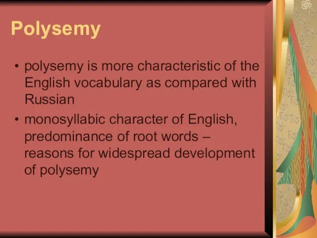 Polysemy polysemy is more characteristic of the English vocabulary as compared with