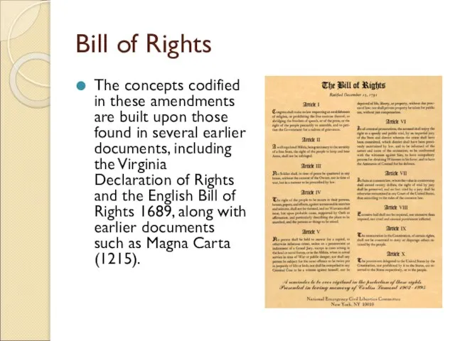 Bill of Rights The concepts codified in these amendments are built upon